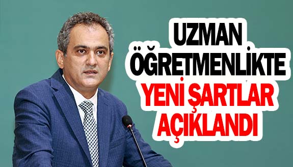 Uzman Öğretmenlik yeni şartlar açıklandı!