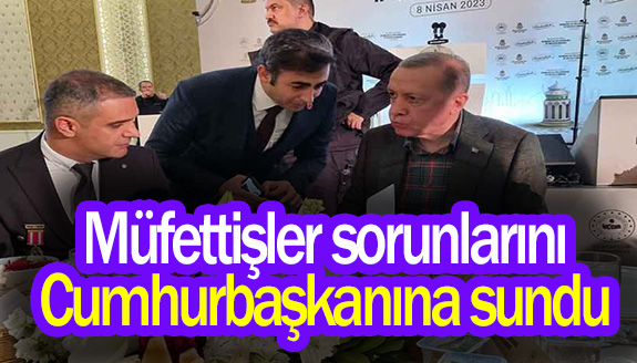 Müfettişler, taleplerini Cumhurbaşkanı Erdoğan'a sundu!