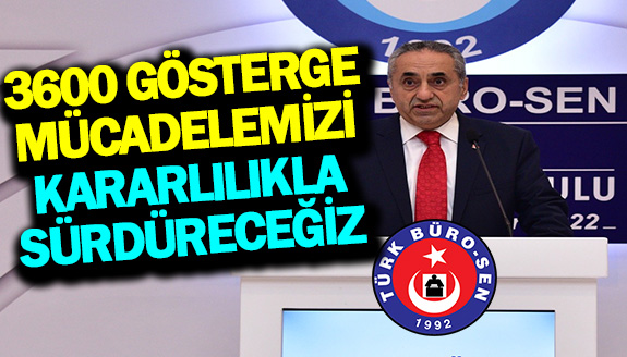 '3600 ek gösterge mücadelemizi, kararlılıkla sürdüreceğiz'