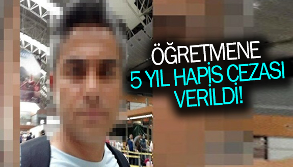 Beden eğitimi öğretmenine 27 yıl hapis cezası