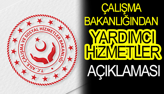 Çalışma Bakanından, Yardımcı Hizmetler Sınıfını umutlandıran açıklama