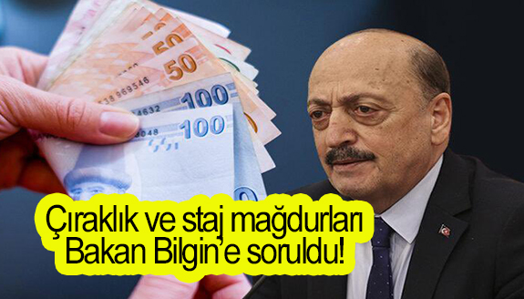 Çalışma Bakanına, çıraklık ve staj mağdurları soruldu!