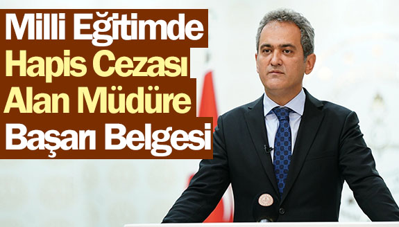 MEB'de hapis cezası alan müdüre başarı belgesi!