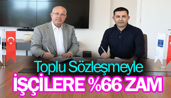 İşçi maaşlarına yüzde 66 zam ve rafah payı imzalandı!