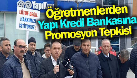 Öğretmenlerden Yapı Kredi Bankasına promosyon tepkisi