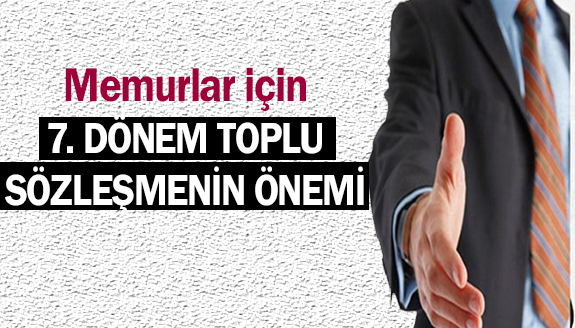 7.Dönem Toplu Sözlemenin Memurlar İçin Önemi