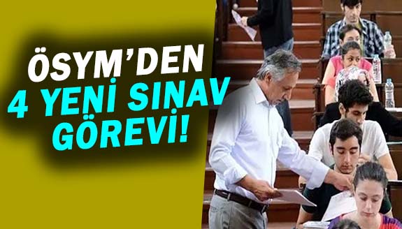 ÖSYM'den öğretmenlere 4 yeni sınav görevi!