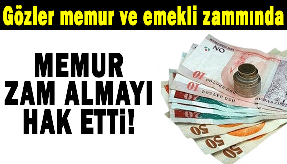 Memurlar zam almayı hak etti! Gözler yeni maaş zammında!