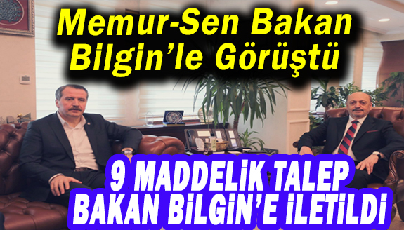 Memur-Sen Bakan Bilgin'le görüştü! ???? e? ?ö??????, s??????? zam, ?????? ?????????i