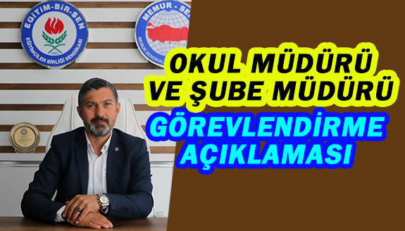 Eğitim Bir-Sen'den okul müdürü ve şube müdürü görevlendirmeleri açıklaması