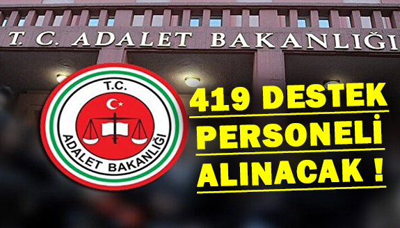 Adalet Bakanlığı 419 Sözleşmeli Destek Personeli Alım İlanı