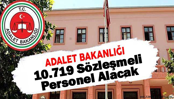 Adalet Bakanlığı 10 Bin 719 Sözleşmeli Personel Alacak