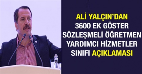 Ali Yalçın'dan ek gösterge, sözleşmeli memur ve yardımcı hizmetler sınıfı açıklaması