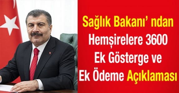 Sağlık Bakanı'ndan hemşirelere 3600 ek gösterge ve ek ödeme açıklaması