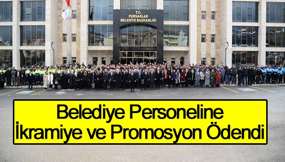 Belediye Personeline İkramiye ve Promosyon Ödendi