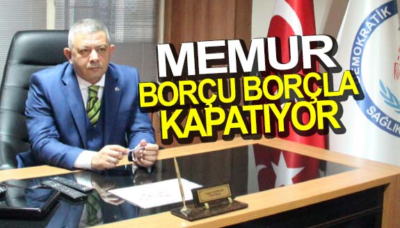 Memur, borcu borçla kapatmaya çalışıyor!