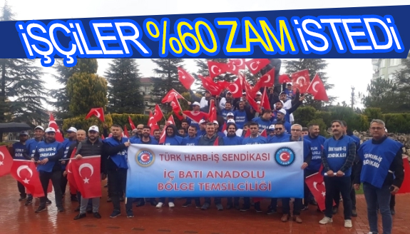 İşçiler yağmur altında yüzde 60 zam istediler!