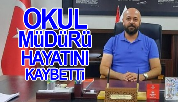 Kalp krizi geçiren lise müdürü hayatını kaybetti