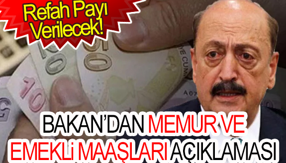 Bakan Bilgin'den emekli ve memur maaşı açıklaması! Refah payı verilecek