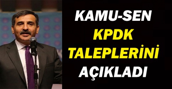 Kamu-Sen 2019 KPDK memur taleplerini açıkladı