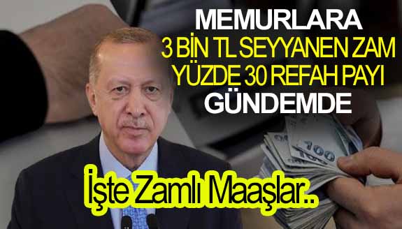 Memurlara 3.000 TL seyyanen zam ve yüzde 30 refah payı geliyor: İşte zamlı maaşlar