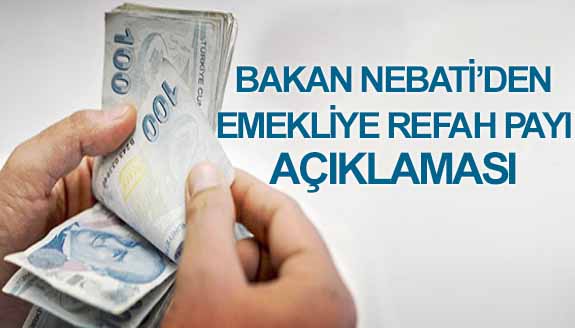 Bakan Nebati'den 'emekliye refah payı' açıklaması