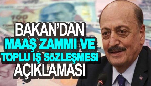 Bakan Bilgin'den maaş zammı ve toplu iş sözleşmesi açıklaması