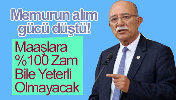 Memurun alım gücü düştü! Maaşlara yüzde 100 zam bile yeterli olmayacak