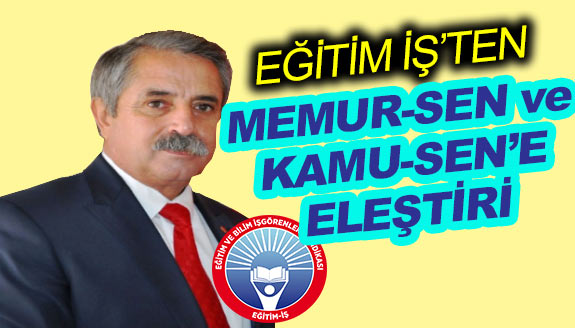 Eğitim-İş'ten, Memur-Sen ve Kamu-Sen kongrelerine eleştiri