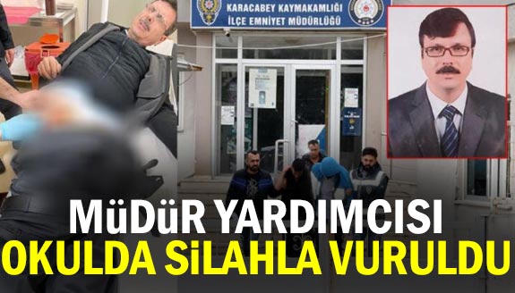 Öğrenci velisi, müdür yardımcısını silahla vurdu