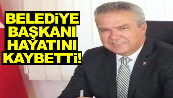 Belediye Başkanı Hüseyin Açıkel vefat etti