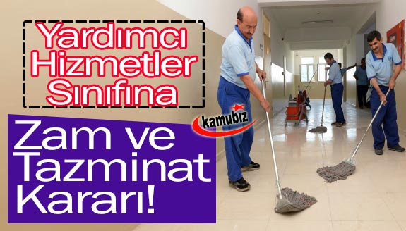 Yardımcı hizmetler sınıfına zam ve tazminat hakkında karar