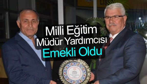 İl Milli Eğitim Müdür Yardımcısı emekli oldu