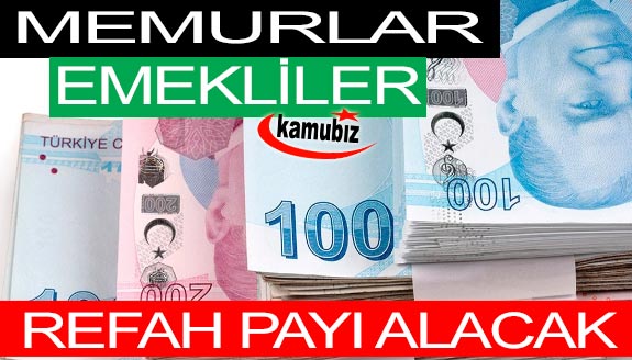 Sabah Gazetesi: Memurlar ve emekliler refah payı alacak