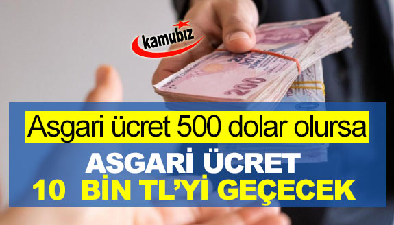 Asgari ücret 10 bin TL'yi geçecek