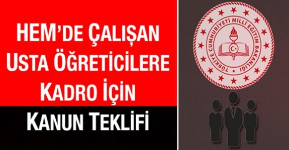 HEM'de çalışan usta öğreticilere memur kadrosu kanun teklifi ile TBMM gündeminde