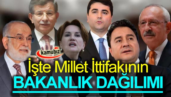 Millet İttifakı'nın bakanlık dağılımı açıklandı!