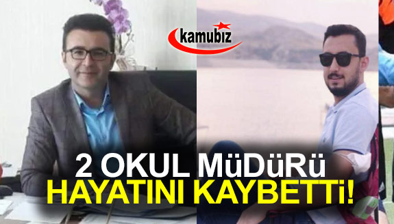 2 okul müdürü hayatını kaybetti!