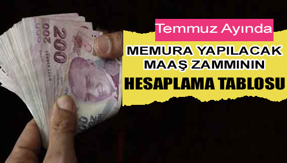 İşte memurlara yapılacak zammın örnek hesaplama tablosu