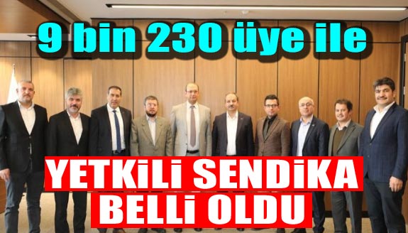 9 bin 230 üye ile Konya'da yetkili sendika oldu