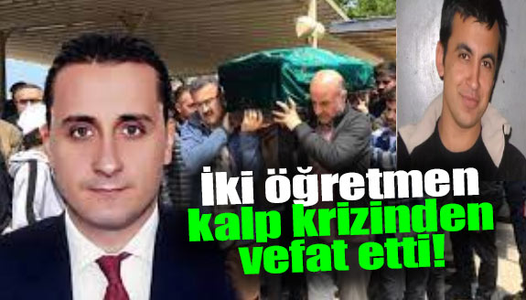 İki genç öğretmen kalp krizinden hayatını kaybetti