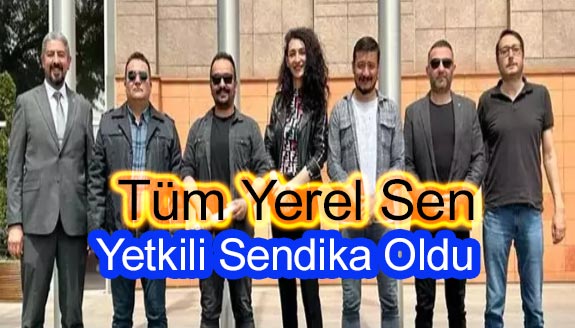 Tüm Yerel Sen yetkili sendika oldu