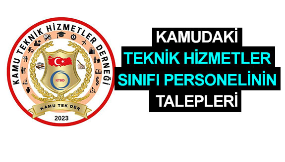 Kamudaki Teknik Hİzmetler Sınıfı Personelinin Talepleri