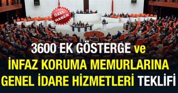 Ek gösterge ve infaz koruma memurlarına GİH Sınıfı için yeni kanun teklifi