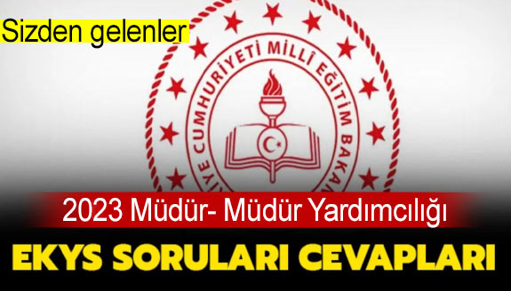 21 Mayıs 2023 sitemize ulaşan EKSY soru ve cevapları