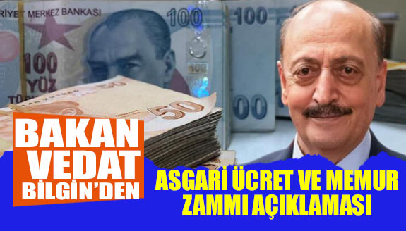 Bakan Vedat Bilgin'den asgari ücret zammı ve memur maaşı açıklaması!