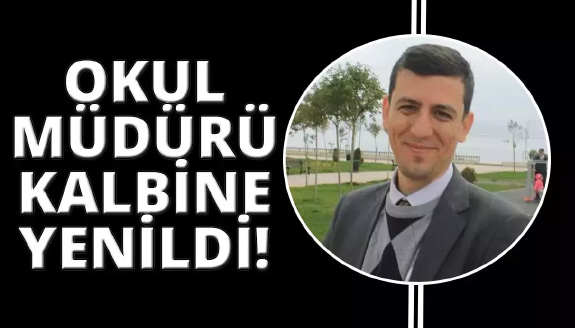 42 yaşındaki lise müdürü hayatını kaybeti!