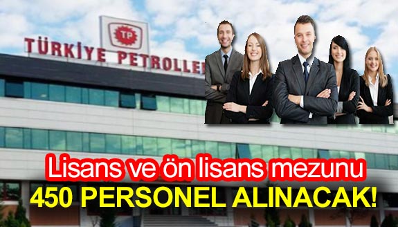 Lisans ve ön lisans mezunu 450 personel alınacak!