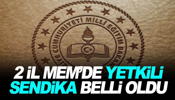 2 İl Milli Eğitim Müdürlüğünde yetkili sendika belli oldu