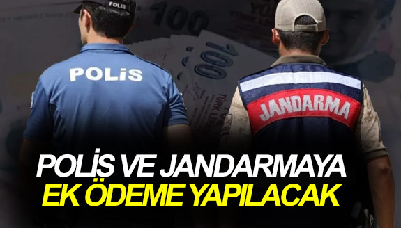 Seçim sonrası polis ve jandarmaya ek ödeme yapılacak